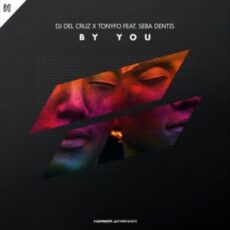 DJ Del Cruz x Tonyfo feat. Seba Dentis - By You