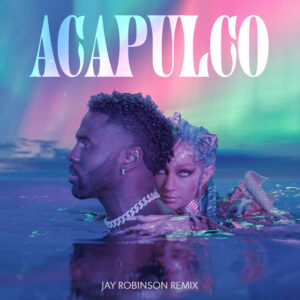 Jason Derulo - Acapulco (Jay Robinson Extended Remix)