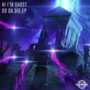 Hi I'm Ghost - Do or Die EP