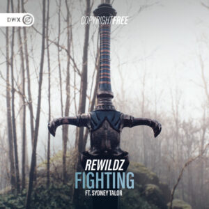 Rewildz - Fighting (feat. Sydney Talor)
