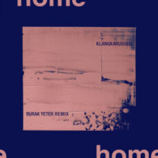 Klangkarussell - Home (Burak Yeter Remix)