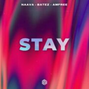 Naava, Batez & Amfree - Stay (Extended Mix)