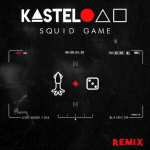 Kastelo - Squid Game (Kastelo Remix)