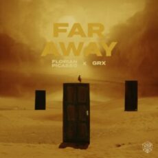 Florian Picasso & GRX - Far Away (Extended Mix)