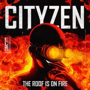 Cityzen - The Roof Is On Fire (Extended Mix)