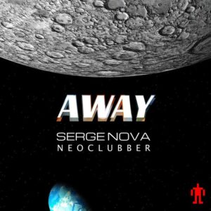 Serge Nova - Away (feat. Neoclubber)