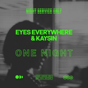 Eyes Everywhere & Kaysin - One Night (Extended Mix)