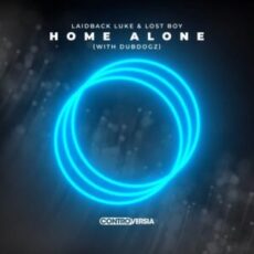 Laidback Luke & Lost Boy - Home Alone (with Dubdogz)