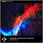 Anxious & Rooverb & Strike Nine - Bring Em Up (Extended Mix)