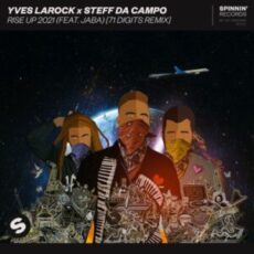 Yves Larock x Steff da Campo - Rise Up 2021 (71 Digits Remix)
