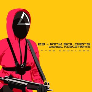 23 - Pink Soldiers (Digital Koala Remix)