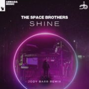 The Space Brothers - Shine (Jody Barr Remix)