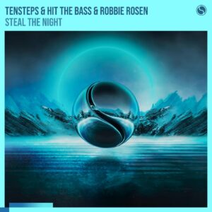 Tensteps & Hit The Bass & Robbie Rosen - Steal The Night (Extended Mix)