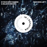 Eyes Everywhere & Niles Shepard - Nothing Left