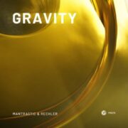 Mantrastic & Rechler - Gravity (Extended Mix)