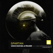 Vasco Rafael & Praxer - Spartan