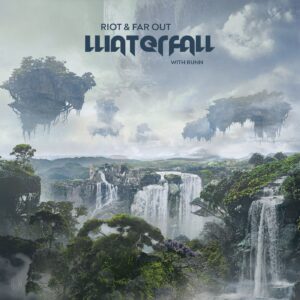 RIOT & Far Out - Waterfall (with RUNN)