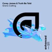 Corey James & Truth Be Told - Sirens Calling (Extended Mix)