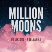 DJ Licious feat. PollyAnna - Million Moons (Extended Mix)