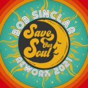 Bob Sinclar - Save Our Soul (Extended Rework 2021)