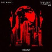Duke & Jones Ft. Flowdan - Trenches (VIP)