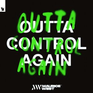 Maurice West - Outta Control Again (Extended Mix)