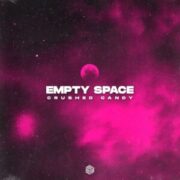 Crushed Candy - Empty Space (Extended Mix)