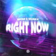 NATAN & Kilian K - Right Now (Extended Mix)