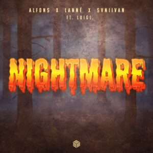 Alfons, LANNÉ & Svniivan - Nightmare (Extended Mix)