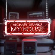 Michael Sparks - My House