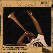 Lakou Mizik & Jospeh Ray - No Rival (NERO Extended Remix)