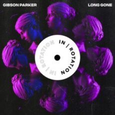Gibson Parker - Long Gone