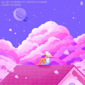 AIR APPARENT feat. Krysta Youngs & Julia Ross - All By Yourself (CAZZETTE Remix)