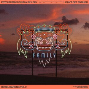 Psycho Boys Club & Sky Sky - Can't Get Enough