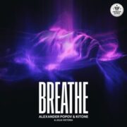 Alexander Popov & Kitone - Breathe (feat. Julia Viktoria)