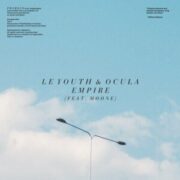 Le Youth & OCULA - Empire (feat. MØØNE)