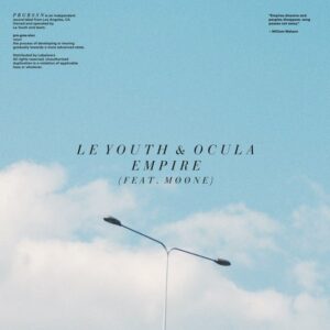 Le Youth & OCULA - Empire (feat. MØØNE)