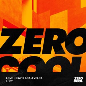 Love Kr3w x Adam Veldt - Slow (Extended Mix)
