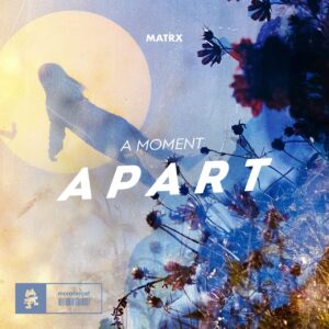 Matrx - A Moment Apart (Extended Mix)