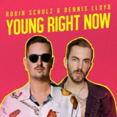 Robin Schulz x Dennis Lloyd - Young Right Now