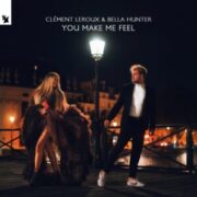 Clément Leroux & Bella Hunter - You Make Me Feel