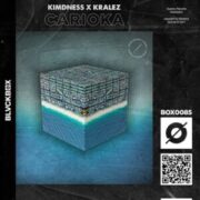 Kimdness x Kralez - Carioka (Extended Mix)