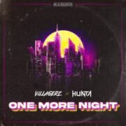Villagerz, Hunta - One More Night (Extended Mix)
