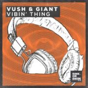 GIANT & Vush - Vibin' Thing (Extended Mix)