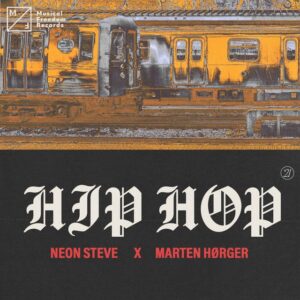 Neon Steve & Marten Hørger - Hip Hop