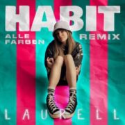 Laurell - Habit (Alle Farben Remix)