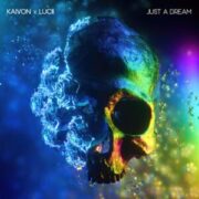 Kaivon x Lucii - Just A Dream