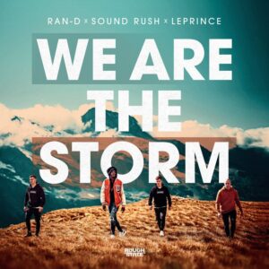 Ran-D x Sound Rush x Le Prince - We Are The Storm (Extended Mix)