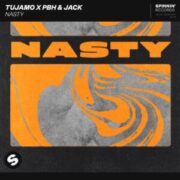 Tujamo x PBH & Jack - Nasty (Extended Mix)