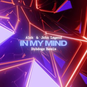 Alok & John Legend - In My Mind (Dubdogz Remix)